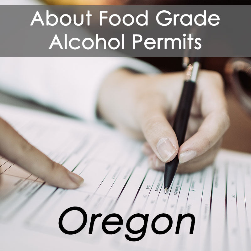 How to Obtain Your Permit for Buying Food Grade Ethanol in Oregon