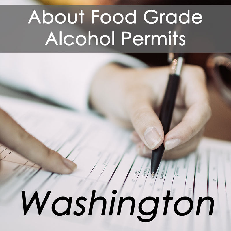How to Obtain Your Permit for Buying 200 Proof Food Grade Ethanol in Washington