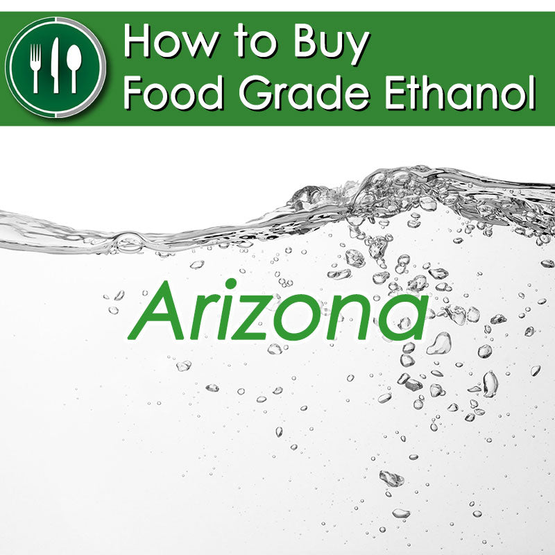 How to Buy Food Grade Ethanol in Arizona