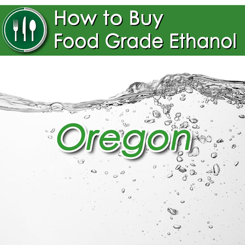 How to Buy Food Grade Ethanol in Oregon