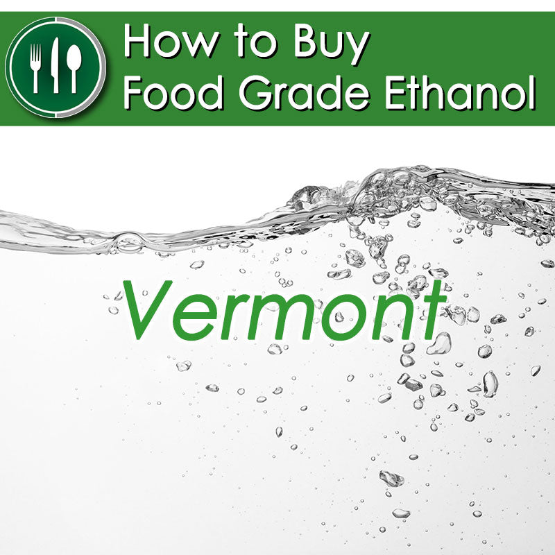 How to Buy Food Grade Ethanol in Vermont