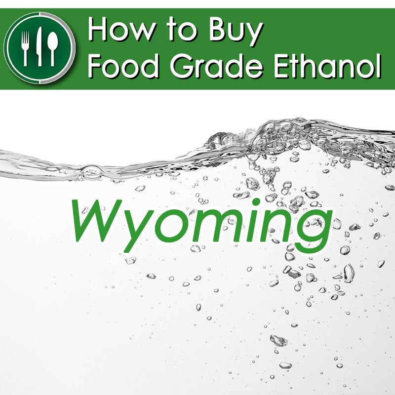 How to Buy Food Grade Ethanol in Wyoming