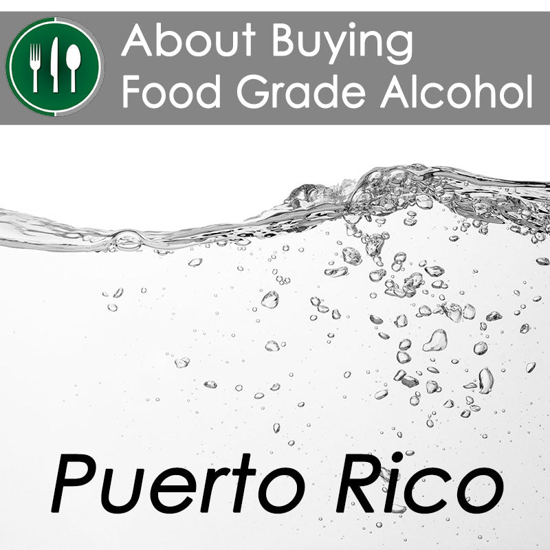 About Buying Food Grade Ethanol in Alaska, Puerto Rico, and Other U. S. Territories