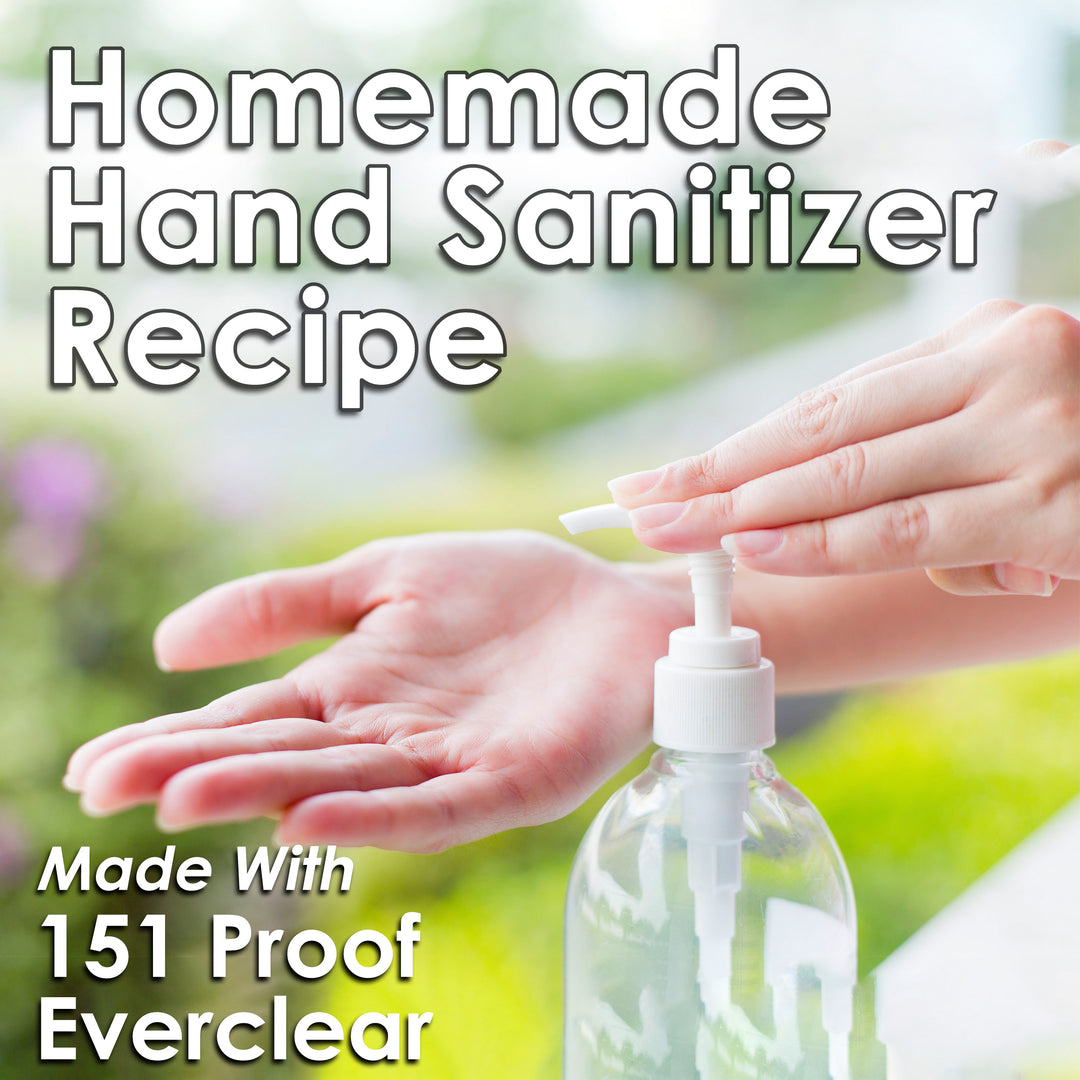 Hand Sanitizer Recipe (Over 60% Alcohol) using 151 Proof Everclear