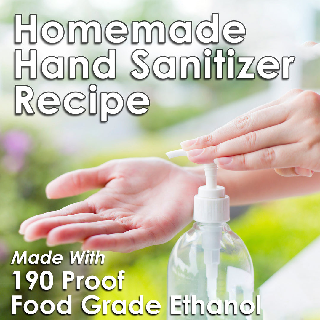 Homemade Hand Sanitizer Recipe Using 190 Proof Food Grade Ethanol