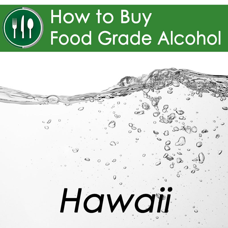 How to Buy Food Grade Ethanol in Hawaii