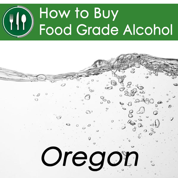How to Buy Food Grade Ethanol in Oregon