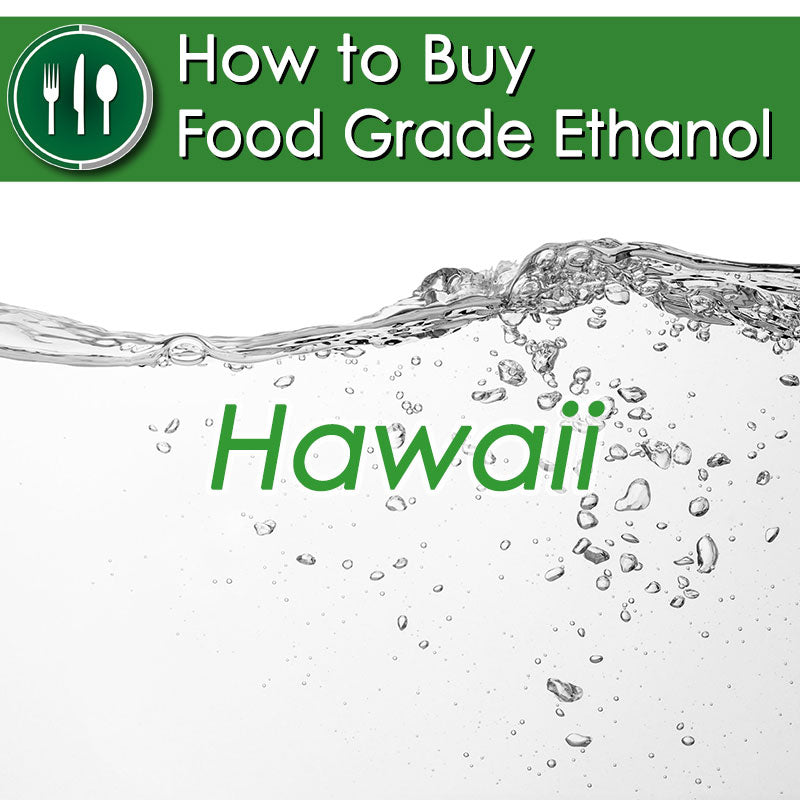 How to Buy Food Grade Ethanol in Hawaii