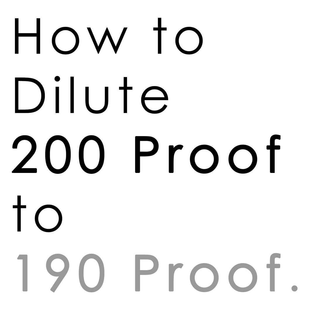 How to Dilute 200 Proof to 190 Proof - Recipe