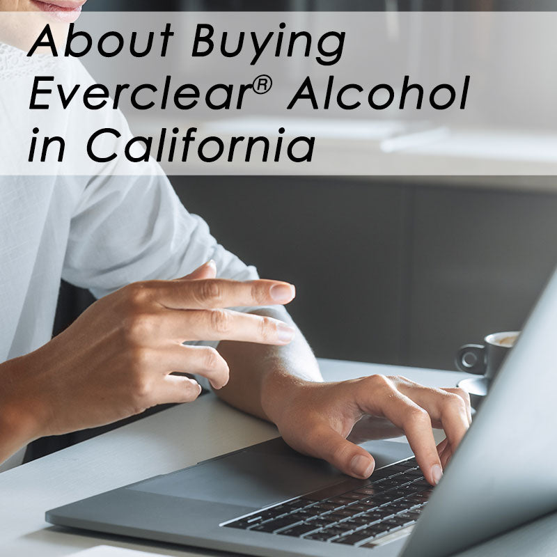 About Buying Everclear 190 Proof Alcohol in California