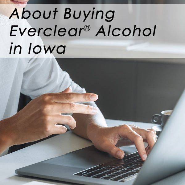 About Buying Everclear® Alcohol in Iowa