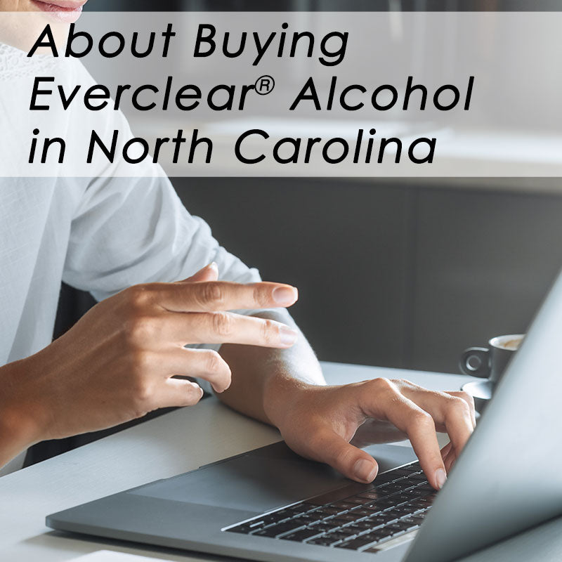 About Buying Everclear 190 Proof Alcohol in North Carolina